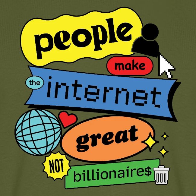 People Make the Internet Great - Blobby Multicolor