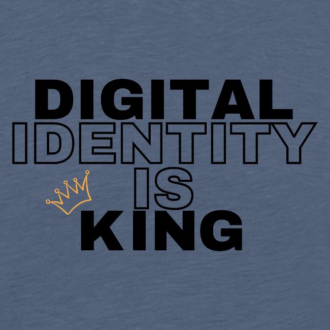 Digital Identity is KING