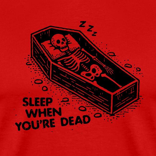 Sleep When You're Dead