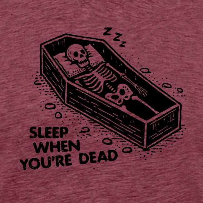 Sleep When You're Dead