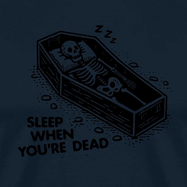 Sleep When You're Dead