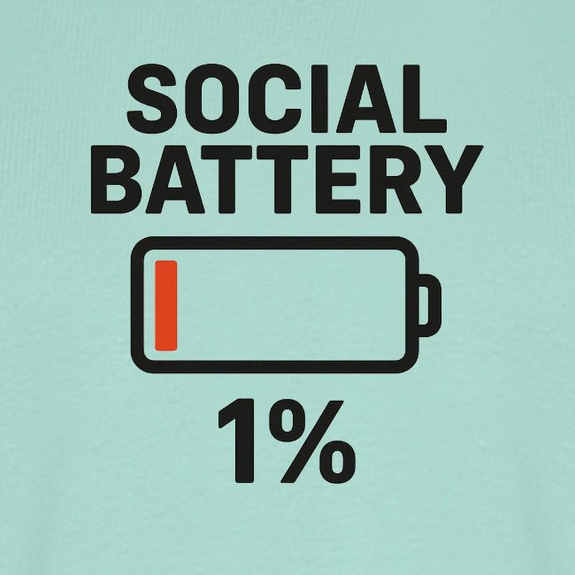 Social battery 1 percent