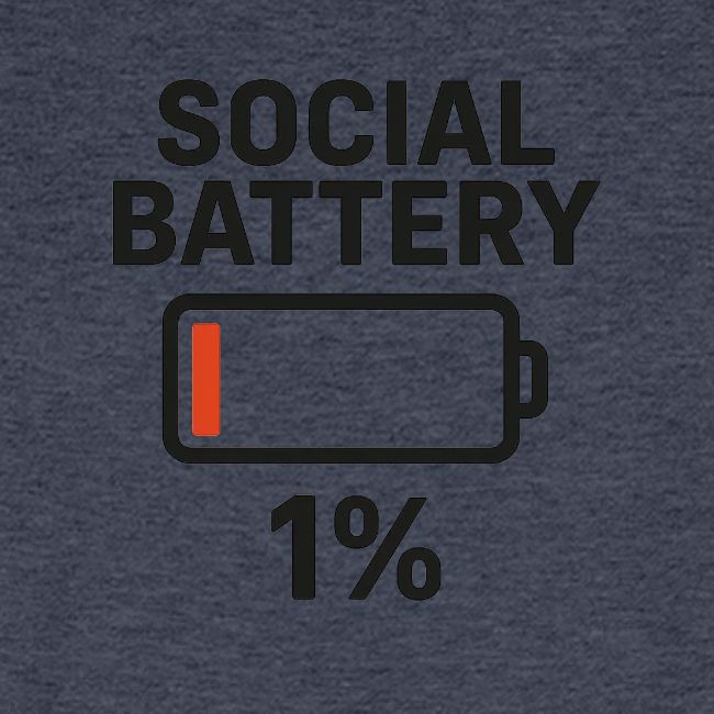 Social battery 1 percent