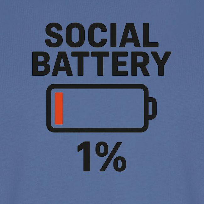 Social battery 1 percent