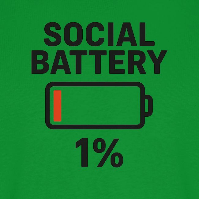 Social battery 1 percent