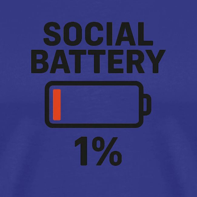 Social battery 1 percent