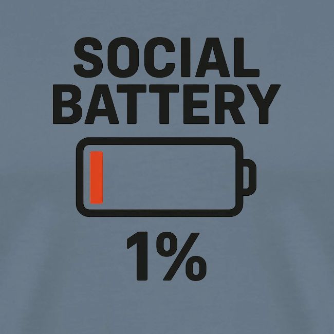 Social battery 1 percent