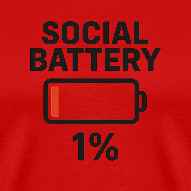 Social battery 1 percent
