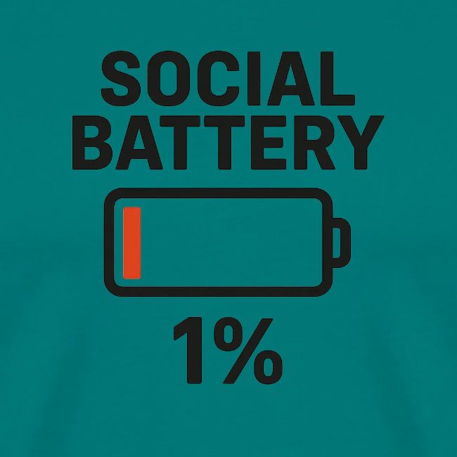 Social battery 1 percent