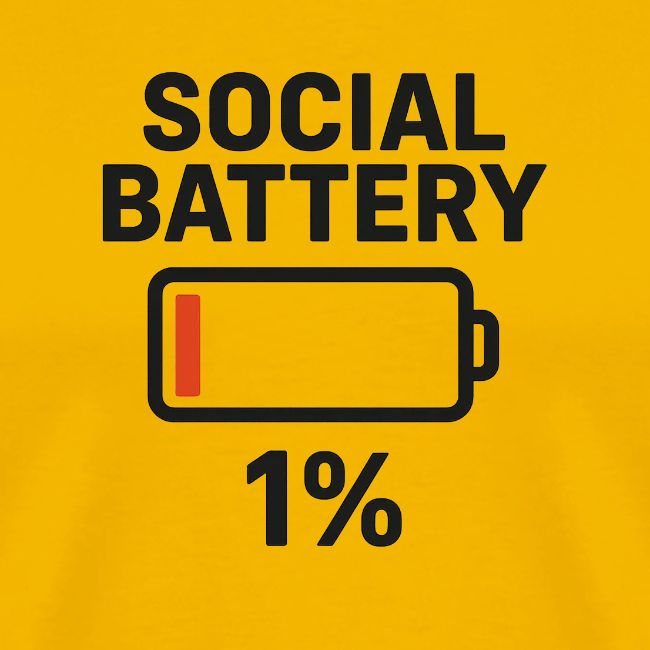 Social battery 1 percent