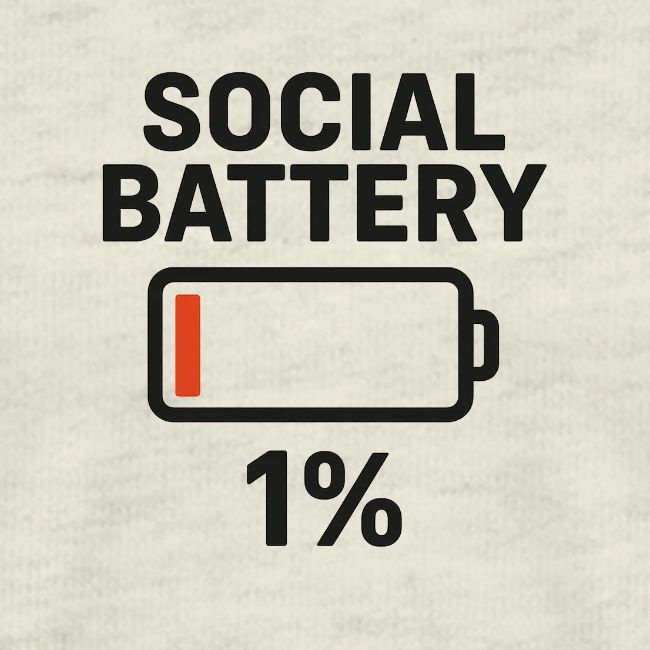 Social battery 1 percent