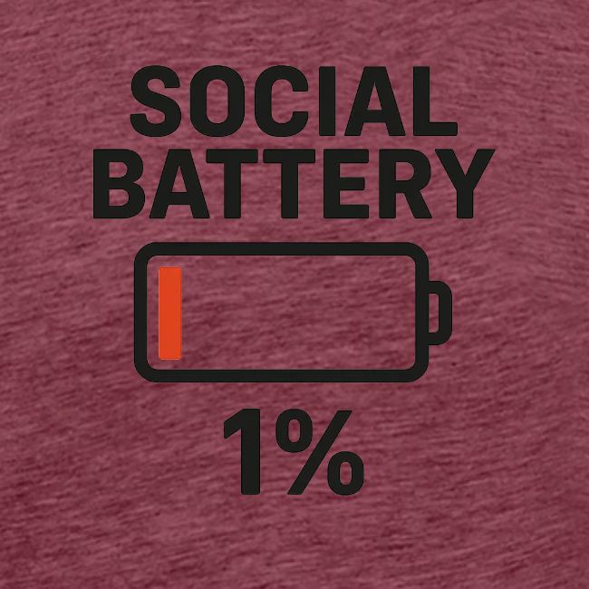 Social battery 1 percent