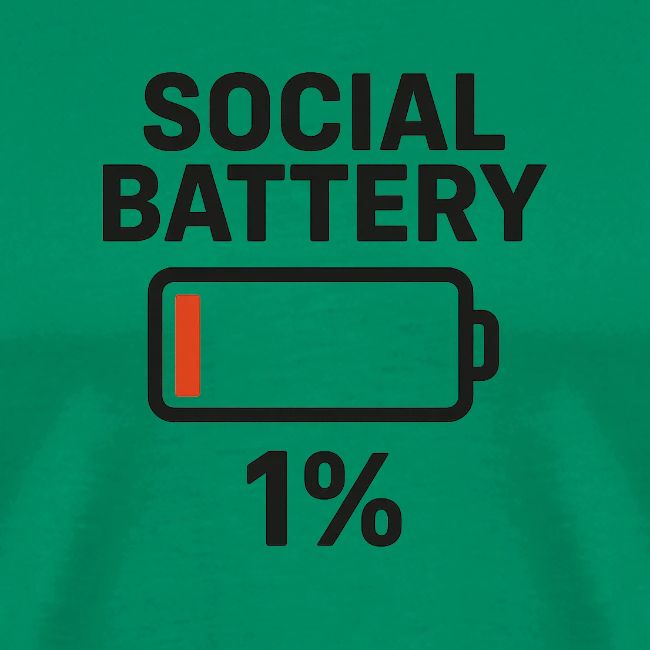 Social battery 1 percent
