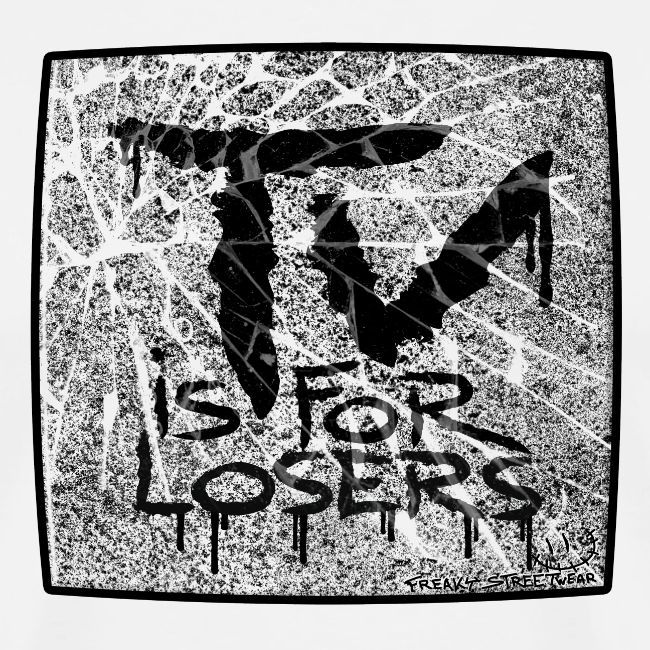 TV is for losers