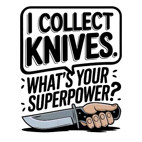 I Collect Knives. What's Your Superpower? - Men's Premium T-Shirt