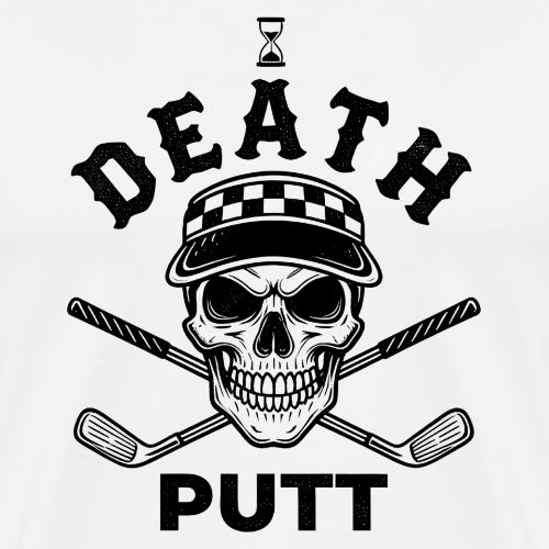 DEATH PUTT - Gothic Golf Gift Tee - Skull & Putter - Men's Premium T-Shirt