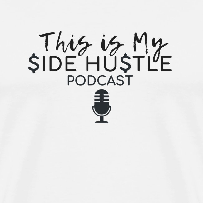 This Is My Side Hustle Podcast