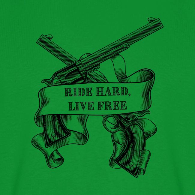 Ride Hard Live Free