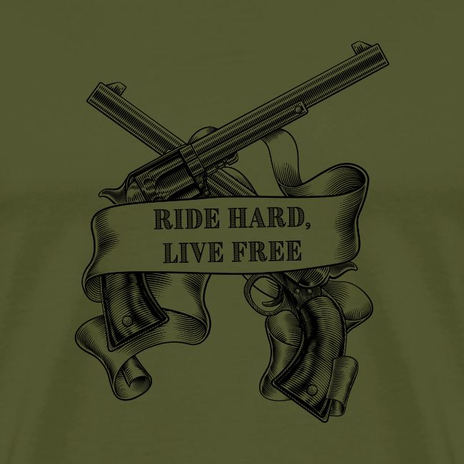 Ride Hard Live Free