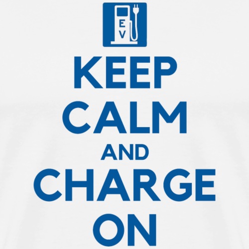 Keep Calm And Charge On - Men's Premium T-Shirt