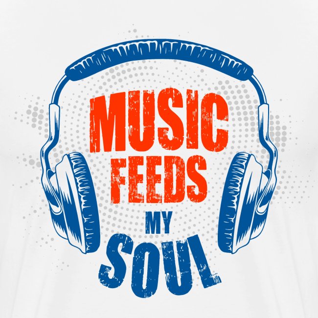 music feeds my soul