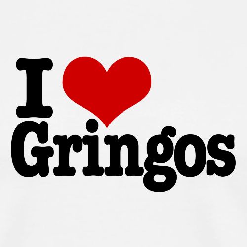 I love gringos - Men's Premium T-Shirt
