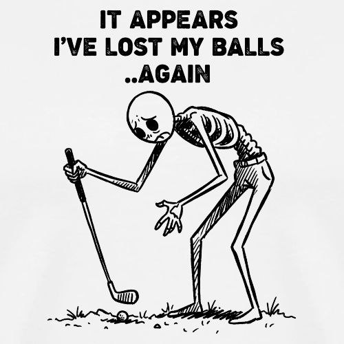 Unisex Golf Skeleton T-Shirt Funny Lost My Balls - Men's Premium T-Shirt