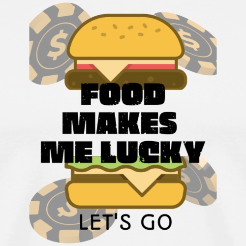 Food Makes Me Lucky Let's Go Poker Chips - Men's Premium T-Shirt