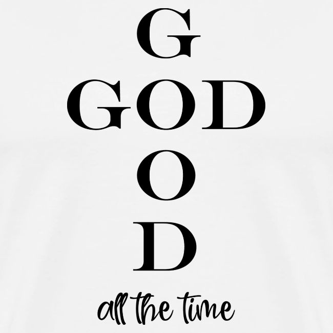 God is good all the time 2