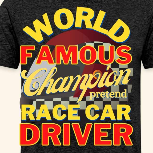 World Famous Champion pretend Race Car Driver