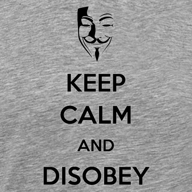 Anonymous Keep Calm And Disobey