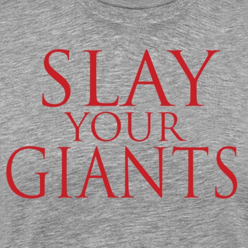 slay your giants - Men's Premium T-Shirt