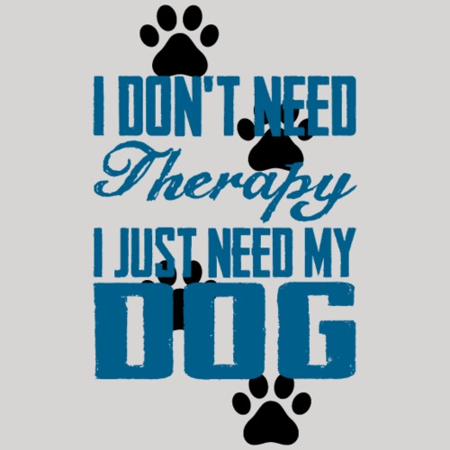 Just need my dog - Men's Premium T-Shirt