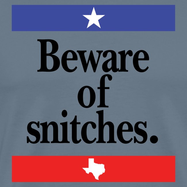 Beware of snitches