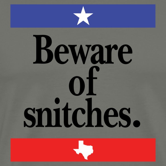 Beware of snitches