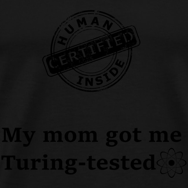 My mom got me Turing tested