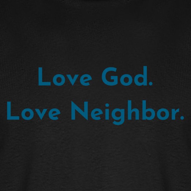 Love God. Love Neighbor.