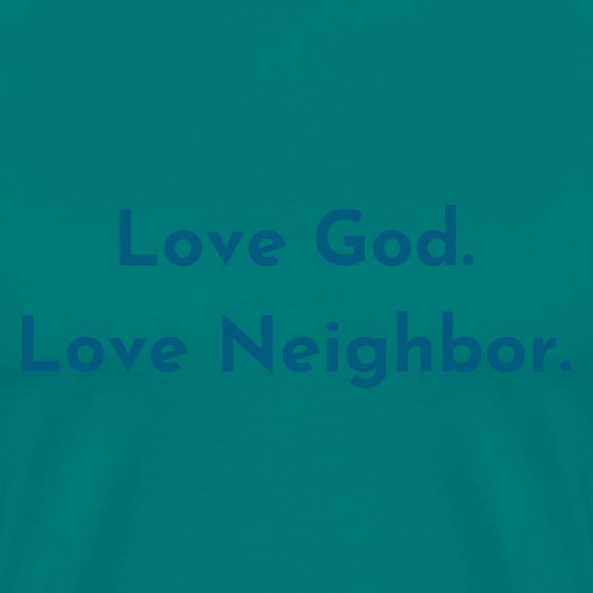 Love God. Love Neighbor.