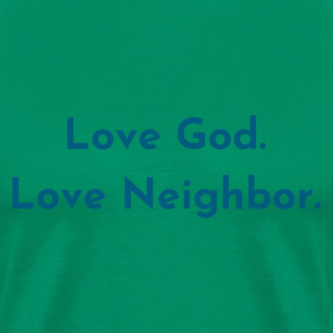 Love God. Love Neighbor.