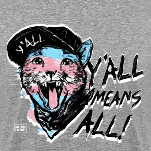 Y'all Means All Cat - Men's Premium T-Shirt