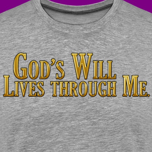 God's will through me. - A Course in Miracles - Men's Premium T-Shirt