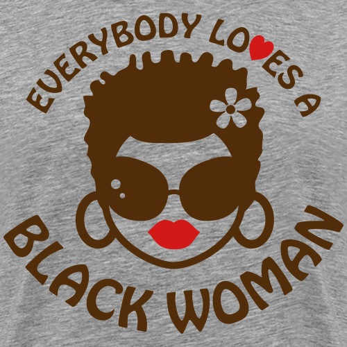 Everybody Loves Black Woman 2 - Men's Premium T-Shirt