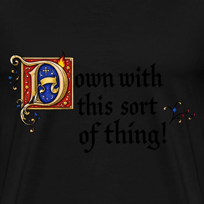 Down with this sort of thing