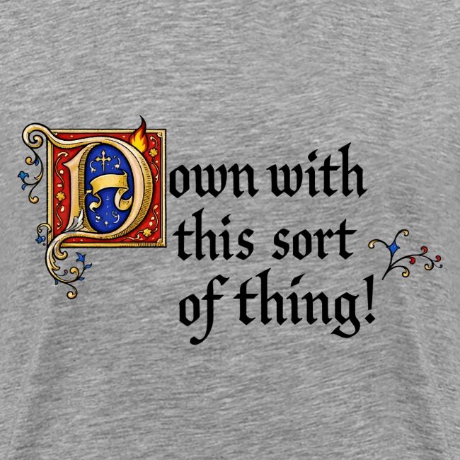 Down with this sort of thing