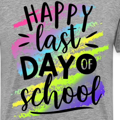 Happy Last Day of School Teacher T-Shirts - Men's Premium T-Shirt