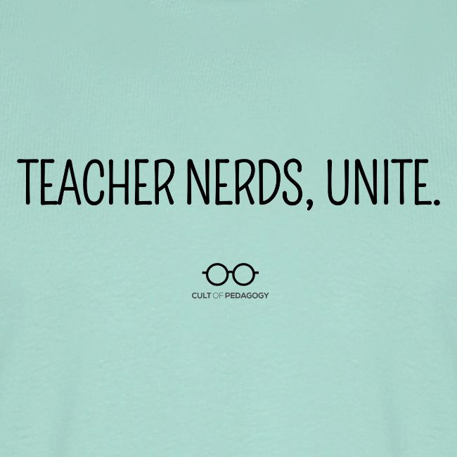Teacher Nerds, Unite. (black text)