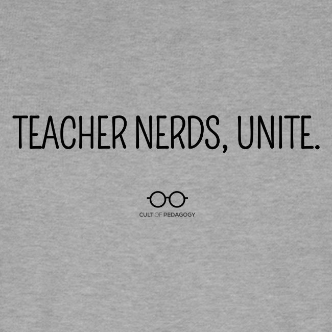 Teacher Nerds, Unite. (black text)