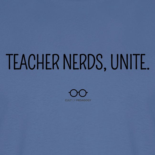 Teacher Nerds, Unite. (black text)