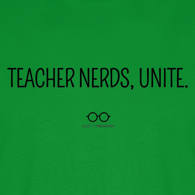 Teacher Nerds, Unite. (black text)