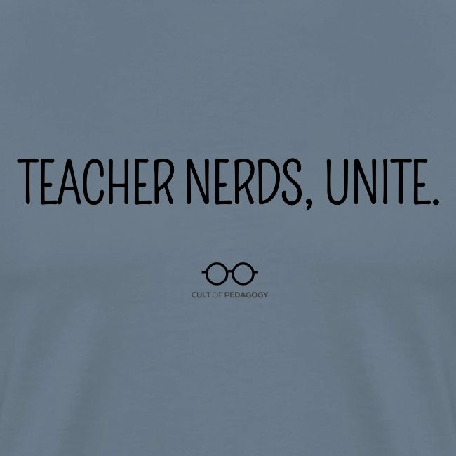 Teacher Nerds, Unite. (black text)